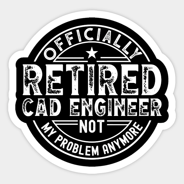 Retired Cad Engineer Sticker by Stay Weird